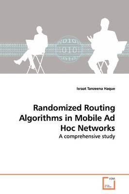 Randomized Routing Algorithms in Mobile Ad Hoc Networks