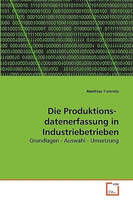 Die Produktions- Datenerfassung in Industriebetrieben