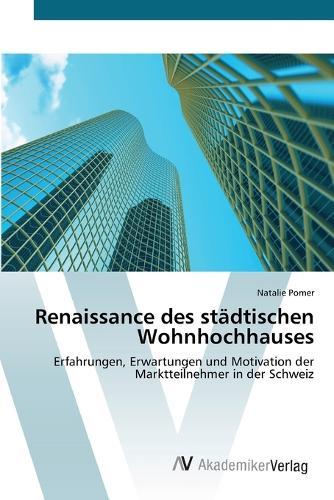 Renaissance des städtischen Wohnhochhauses