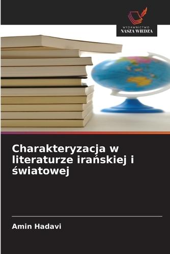 Charakteryzacja w literaturze ira&#324;skiej i &#347;wiatowej
