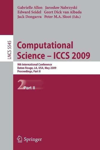 Computational Science – ICCS 2009: 9th International Conference Baton Rouge, LA, USA, May 25-27, 2009 Proceedings, Part II