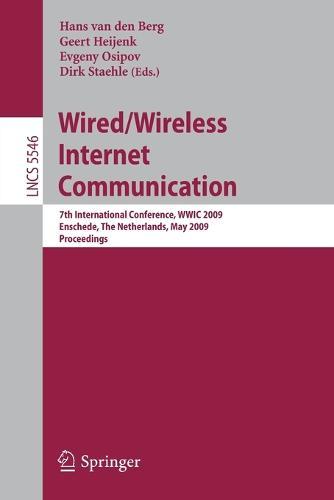 Wired/Wireless Internet Communications: 7th International Conference, WWIC 2009, Enschede, The Netherlands, May 27-29 2009, Proceedings