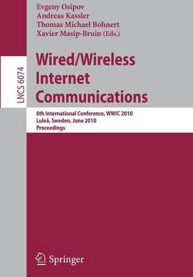 Wired/Wireless Internet Communications: 8th International Conference, WWIC 2010, Lulea, Sweden, June 1-3, 2010. Proceedings
