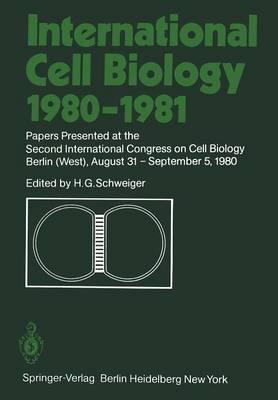 International Cell Biology 1980–1981: Papers Presented at the Second International Congress on Cell Biology Berlin (West), August 31 – September 5, 1980