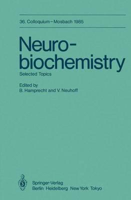 Neurobiochemistry: Selected Topics