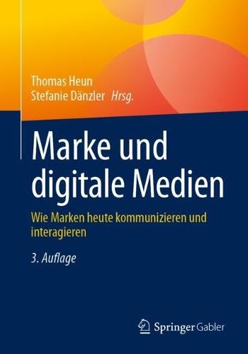 Marke und digitale Medien: Wie Marken heute kommunizieren und interagieren