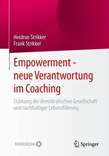 Empowerment - neue Verantwortung im Coaching: Stärkung der demokratischen Gesellschaft und nachhaltiger Lebensführung