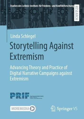 Storytelling Against Extremism: Advancing Theory and Practice of Digital Narrative Campaigns against Extremism