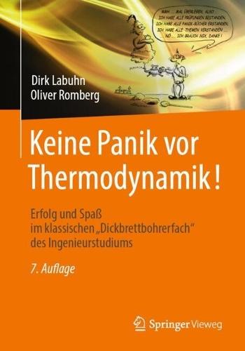 Keine Panik vor Thermodynamik!: Erfolg und Spaß im klassischen ""Dickbrettbohrerfach"" des Ingenieurstudiums