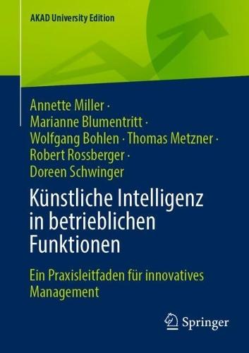 Künstliche Intelligenz in betrieblichen Funktionen: Ein Praxisleitfaden für innovatives Management