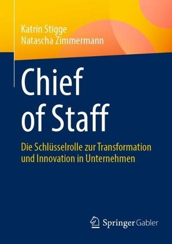 Chief of Staff: Die Schlüsselrolle zur Transformation und Innovation in Unternehmen