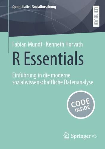 R Essentials: Einführung in die moderne sozialwissenschaftliche Datenanalyse