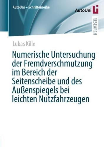 Numerische Untersuchung der Fremdverschmutzung im Bereich der Seitenscheibe und des Außenspiegels bei leichten Nutzfahrzeugen