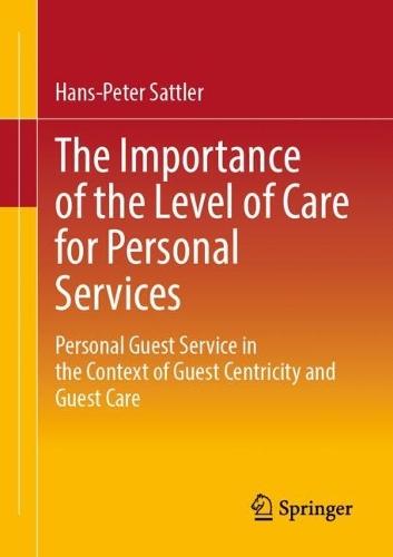 The Importance of the Level of Care for Personal Services: Personal Guest Service in the Context of Guest Centricity and Guest Care