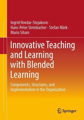 Innovative Teaching and Learning with Blended Learning: Components, Structures, and Implementation in the Organization