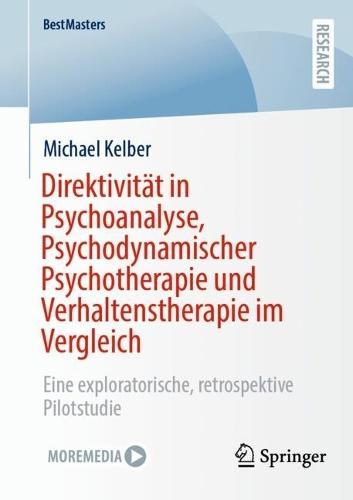 Direktivität in Psychoanalyse, Psychodynamischer Psychotherapie und Verhaltenstherapie im Vergleich: Eine exploratorische, retrospektive Pilotstudie