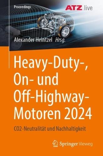 Heavy-Duty-, On- und Off-Highway-Motoren 2024: CO2-Neutralität und Nachhaltigkeit