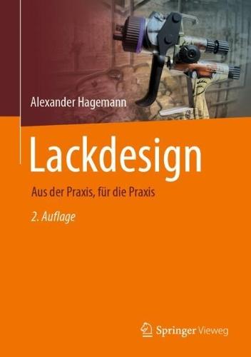 Lackdesign: Aus der Praxis, für die Praxis