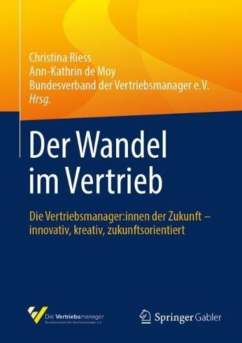 Der Wandel im Vertrieb: Die Vertriebsmanager:innen der Zukunft – innovativ, kreativ, zukunftsorientiert