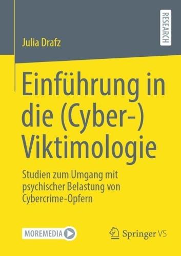 Einführung in die (Cyber-)Viktimologie: Studien zum Umgang mit psychischer Belastung von Cybercrime-Opfern