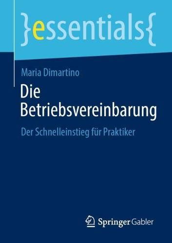 Die Betriebsvereinbarung: Der Schnelleinstieg für Praktiker