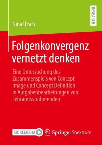 Folgenkonvergenz vernetzt denken: Eine Untersuchung des Zusammenspiels von Concept Image und Concept Definition in Aufgabenbearbeitungen von Lehramtsstudierenden
