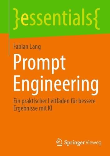 Prompt Engineering: Ein praktischer Leitfaden für bessere Ergebnisse mit KI