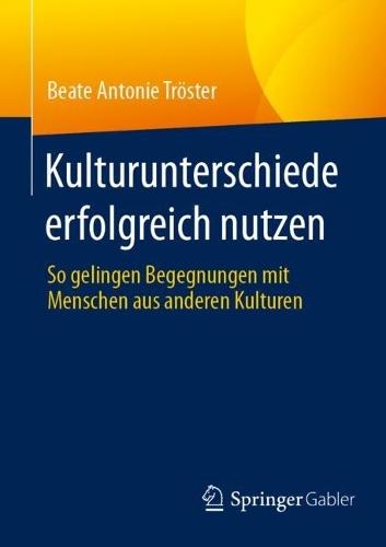 Kulturunterschiede erfolgreich nutzen: So gelingen Begegnungen mit Menschen aus anderen Kulturen