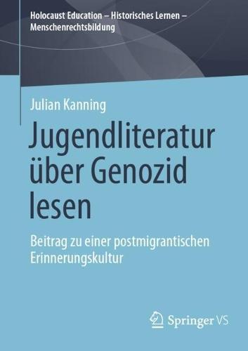 Jugendliteratur über Genozid lesen: Beitrag zu einer postmigrantischen Erinnerungskultur