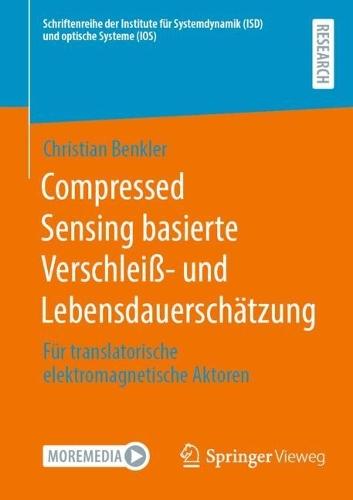 Compressed Sensing basierte Verschleiß- und Lebensdauerschätzung: Für translatorische elektromagnetische Aktoren