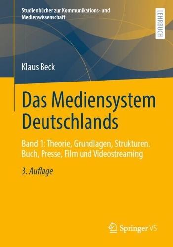Das Mediensystem Deutschlands: Band 1: Theorie, Grundlagen, Strukturen. Buch, Presse, Film und Videostreaming