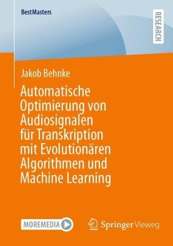 Automatische Optimierung von Audiosignalen für Transkription mit Evolutionären Algorithmen und Machine Learning