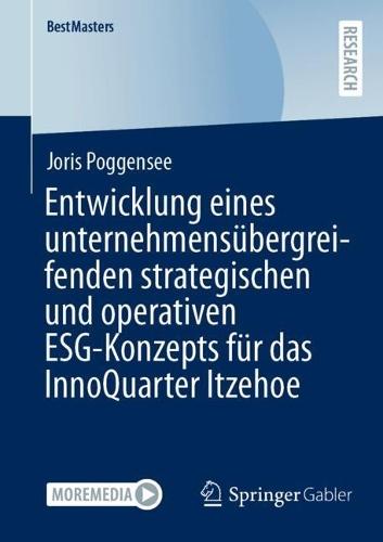 Entwicklung eines unternehmensübergreifenden strategischen und operativen ESG-Konzepts für das InnoQuarter Itzehoe