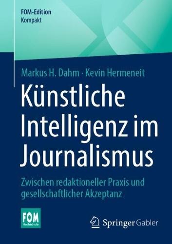 Künstliche Intelligenz im Journalismus: Zwischen redaktioneller Praxis und gesellschaftlicher Akzeptanz