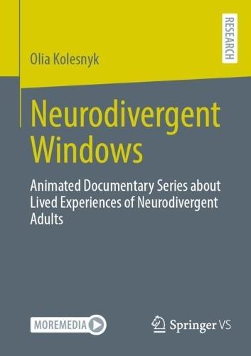 Neurodivergent Windows: Animated Documentary Series about Lived Experiences of Neurodivergent Adults