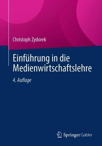 Einführung in die Medienwirtschaftslehre