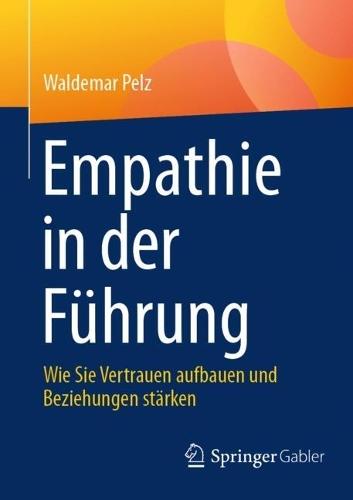 Empathie in der Führung: Wie Sie Vertrauen aufbauen und Beziehungen stärken