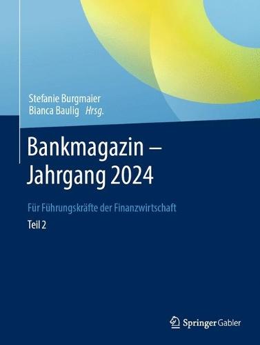 Bankmagazin – Jahrgang 2024 – Teil 2: Für Führungskräfte der Finanzwirtschaft
