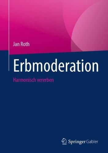 Erbmoderation: Harmonisch vererben