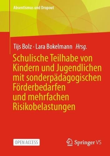 Schulische Teilhabe von Kindern und Jugendlichen mit sonderpädagogischen Förderbedarfen und mehrfachen Risikobelastungen