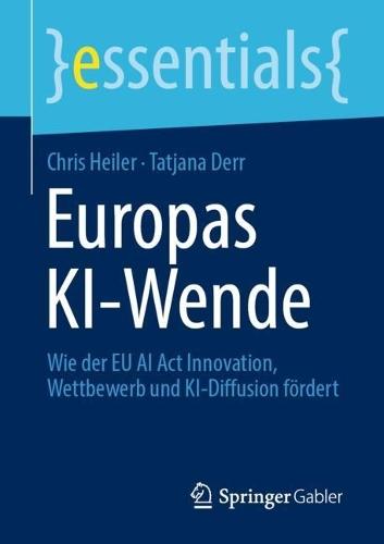 Europas KI-Wende: Wie der EU AI Act Innovation, Wettbewerb und KI-Diffusion fördert