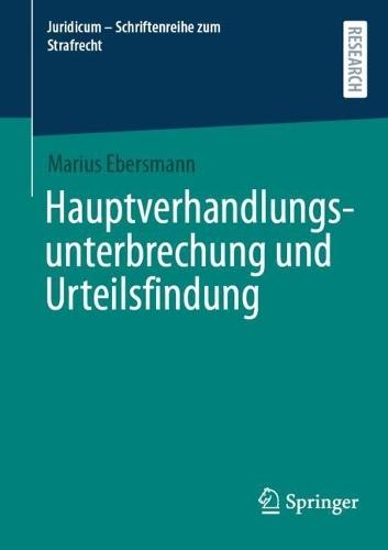 Hauptverhandlungsunterbrechung und Urteilsfindung