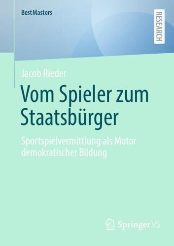 Vom Spieler zum Staatsbürger: Sportspielvermittlung als Motor demokratischer Bildung