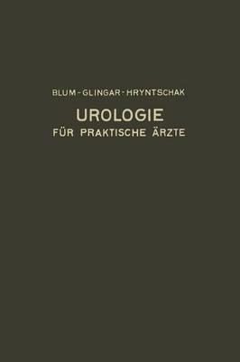 Urologie und ihre Grenzgebiete: Dargestellt für Praktische Ärzte