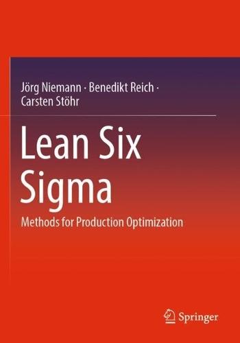 Lean Six Sigma: Methods for Production Optimization