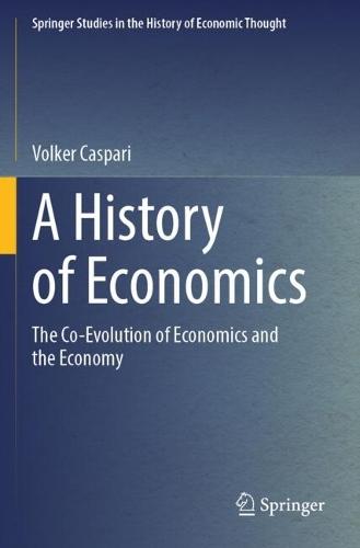 A History of Economics: The Co-Evolution of Economics and the Economy