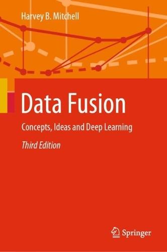 Data Fusion: Concepts, Ideas and Deep Learning