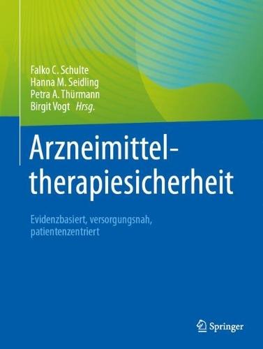 Arzneimitteltherapiesicherheit: Evidenzbasiert, versorgungsnah, patientenzentriert