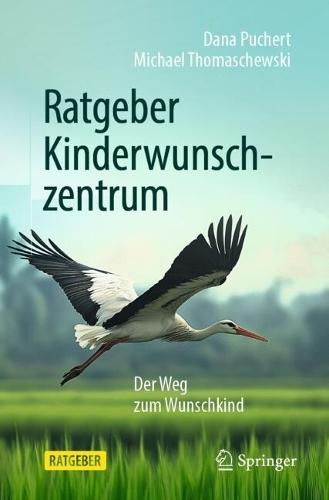Ratgeber Kinderwunschzentrum: Der Weg zum Wunschkind