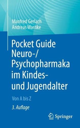 Pocket Guide Neuro-/Psychopharmaka im Kindes- und Jugendalter: Von A bis Z